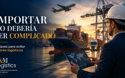 Importar no debería ser complicado: 3 claves para evitar errores logísticos